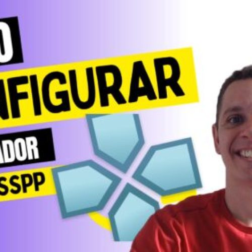 Como Fazer a melhor configuração no emulador PPSSPP