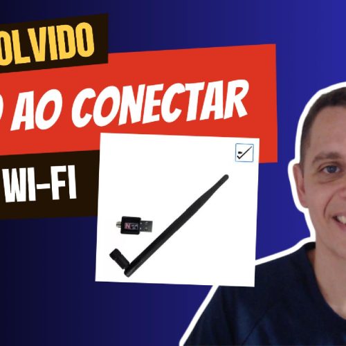 Resolvido! Adaptador USB wi-fi não conecta