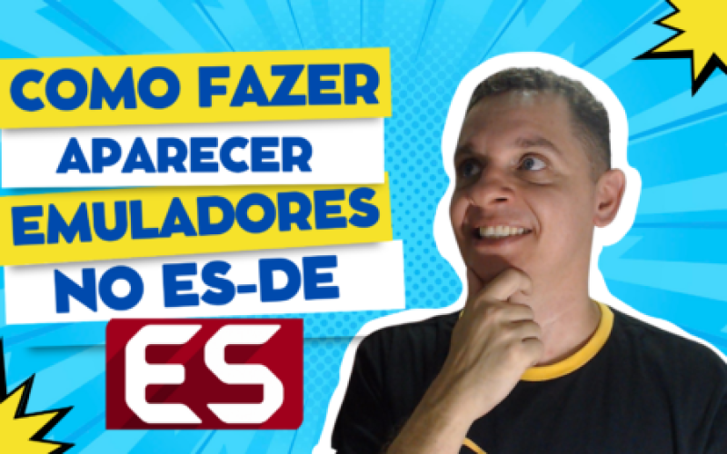 Como fazer aparecer emuladores no ES-DE (emulation station) – PARA WINDOWS