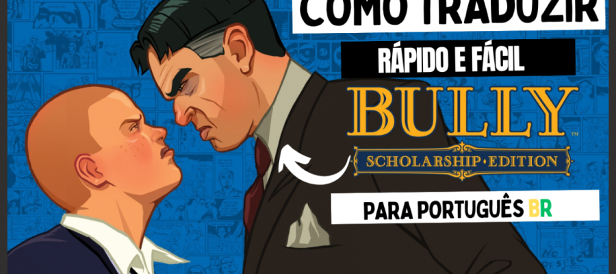 Como TRADUZIR para PORTUGUÊS BR o jogo Bully versão para PC
